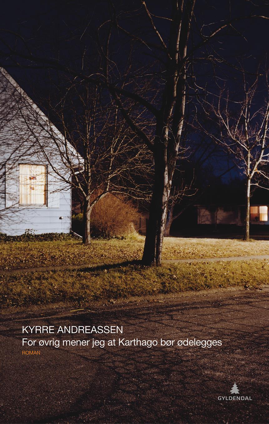 Bokomslag - For øvrig mener jeg at Karthago bør ødelegges av Kyrre Andreassen - Klikk for stort bilde