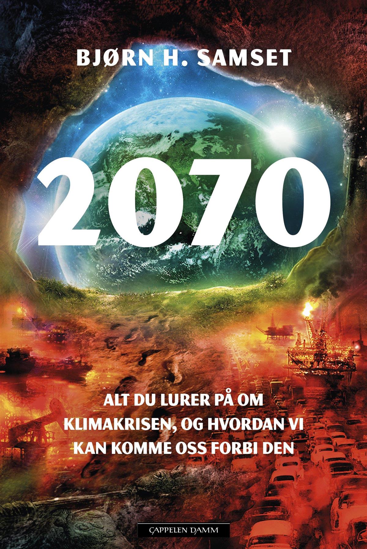 2070. Alt du lurer på om klimakrisen og hvordan vi kan komme oss forbi den - Klikk for stort bilde
